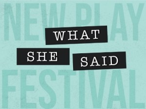 2021/22 UG What She Said: One Act Festival 2022